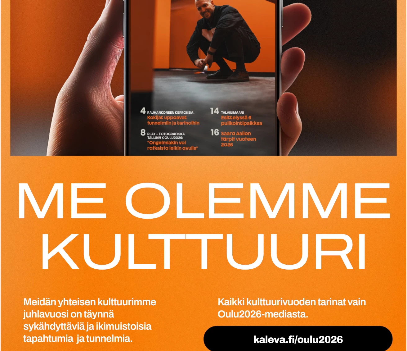 Kalevan ilmoituksen alaosa: puhelimen kuva, sen alla valkoinen ME OLEMME KULTTUURI -otsikko oranssilla taustalla ja pienemmät ilmoitustekstit.